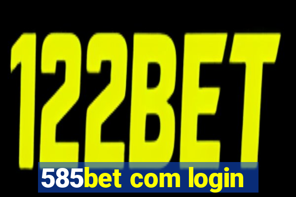 585bet com login